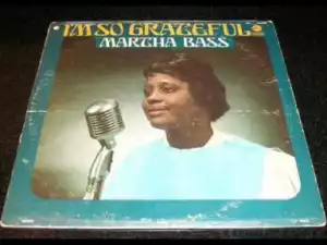 Martha Bass - Sweeter As The Days Go By